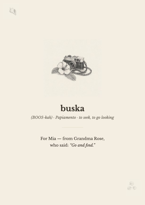 The dedication page: buska, Papiamento for to seek, to go looking